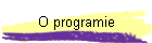 O programie