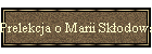 Prelekcja o Marii Sk�odowskiej - Curie