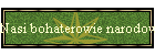 Nasi bohaterowie narodowi