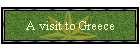 A visit to Greece